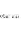 Über uns